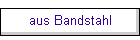 aus Bandstahl