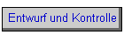 Entwurf und Kontrolle