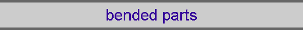 bended parts