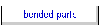 bended parts