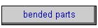 bended parts