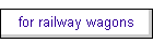 for railway wagons